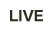 Live