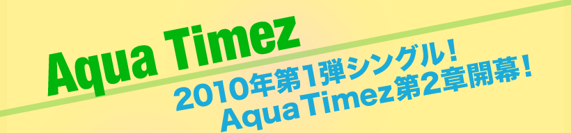 2010N1eVOIAqua Timez2͊JI