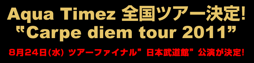 Aqua TimezScA[I Carpe diem tour 2011